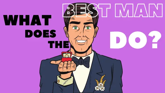 What does the Best Man do?