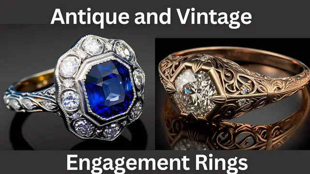 Antique and Vintage Engagement Rings