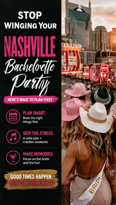 Stop Winging Your Nashville Bachelorette Party: Here's What to Plan First 1 Nashville bachelorette party planning guide with Broadway views, bride squad in cowboy hats, and trip planning checklist